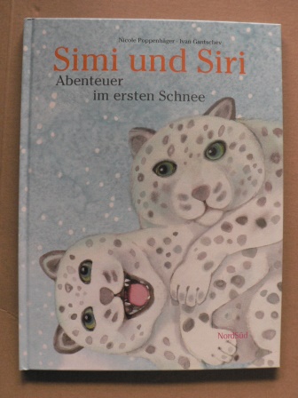 Gantschev, Ivan (Illustr.)/Poppenhäger, Nicole  Simi und Siri  - Abenteuer im Schnee 