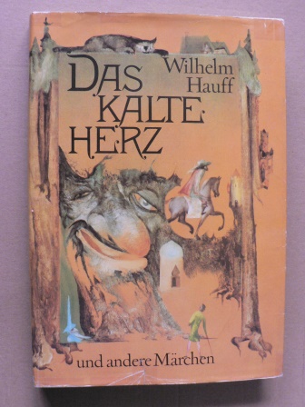 Wilhelm Hauff/Wolfgang Würfel (Illustr.)  Das kalte Herz 