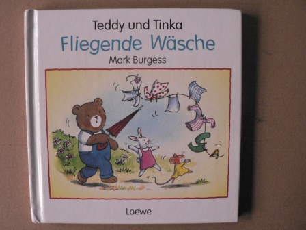 Burgess, Mark/Braun, Anne (Übersetz.)  Teddy und Tinka - Fliegende Wäsche 