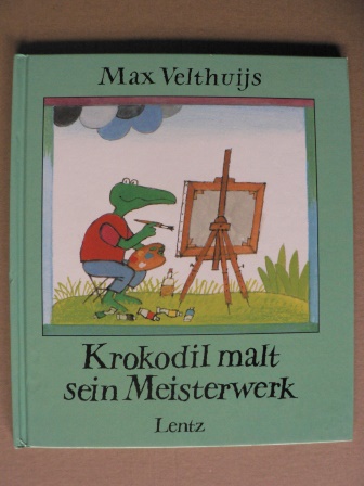 Velthuijs, Max/Fleissner, Brigitte (Übersetz.)  Krokodil malt sein Meisterwerk 