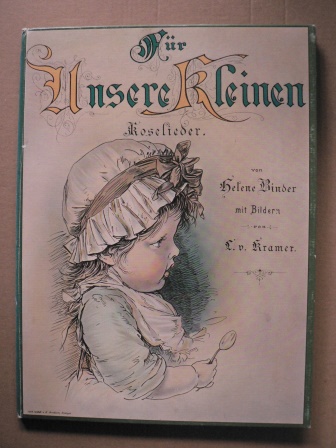 Helene Binder/L.von Kramer (Illustr.)  Für unsere Kleinen - Koselieder 
