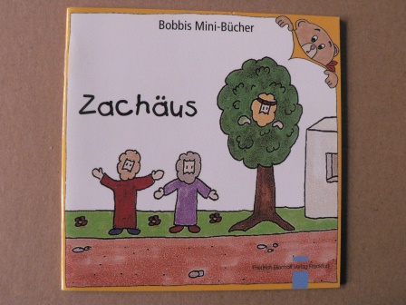 Schnizer, Andrea (Text)/Marquardt, Christel (Illustr.)  Zachäus  - Bobbis Mini-Buch, Band 10 