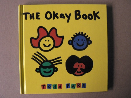 Todd Parr  The Okay Book 