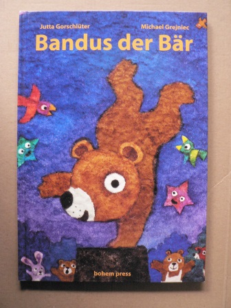 Gorschlüter, Jutta/Greijniec, Michael (Illustr.)  Bandus,  der Bär 