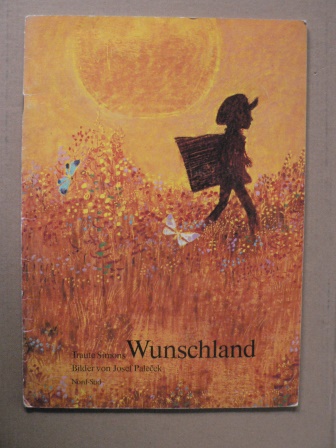 Traute Simons/Josef Palecek (Illustr.)  Wunschland. Eine Geschichte für Kinder 