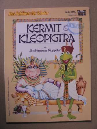 Jim Henson  Das Schönste für Kinder: Kermit Kleopigtra mit Jim Hensons Muppets Nr. 8 
