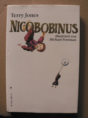 Jones, Terry/Foreman, Michael (Illustr.)/Robben, Bernhard (Übersetz.)  Nicobobinus 