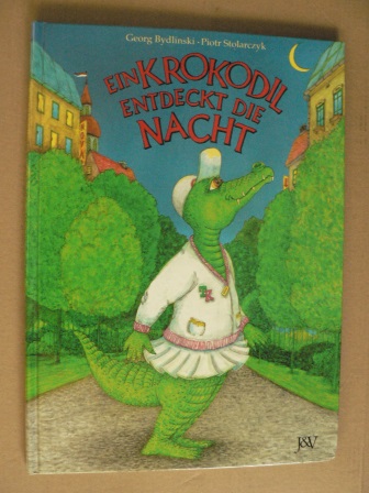 Bydlinski, Georg (Text)/Stolarczyk, Piotr (Illustr.)  Ein Krokodil entdeckt die Nacht 