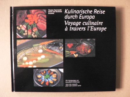 Auerswald, Thomas/Krumme, Heidi/Krumme, Reinhold  Kulinarische Reise durch Europa /Voyage culinaire à travers l'Europe 