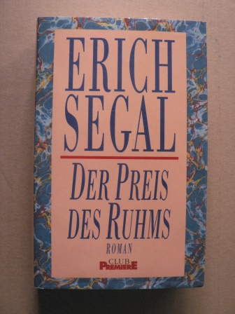 Erich Segal/Gisela Stege (Übersetz.)  Der Preis des Ruhmes 