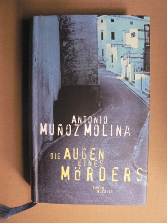 Muñoz Molina, Antonio  Die Augen eines Mörders 