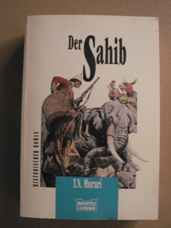 Timeri N. Murari/ Matthias Dehne & Dirk Muelder (Übersetzer)  Der Sahib 