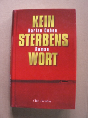 Harlan Coben/Gunnar Kwisinski (Übersetz.)  Kein Sterbenswort 