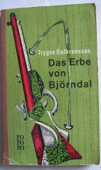 Gulbranssen, Trygve  Das Erbe von Björndal 