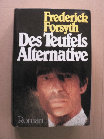 Frederick Forsyth  Des Teufels Alternative 