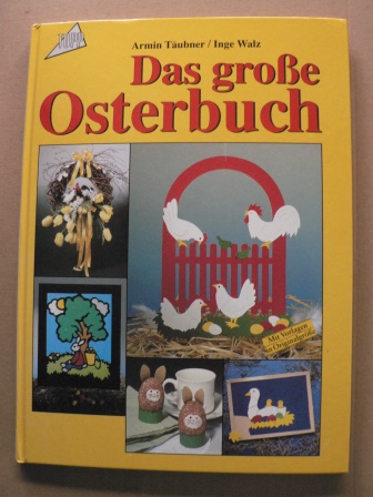 Täubner, Armin/Walz, Inge  Das grosse Osterbuch 