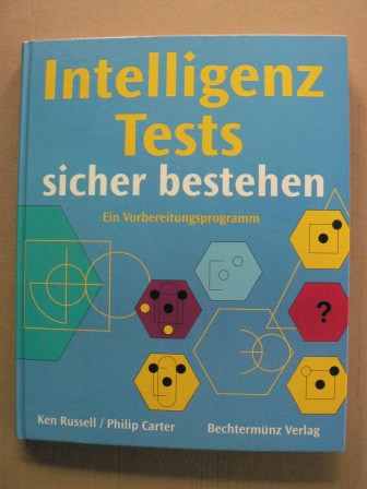 Russell, Ken/Carter, Philip  Intelligenz-Tests. Sicher bestehen - Ein Vorbereitungsprogramm 