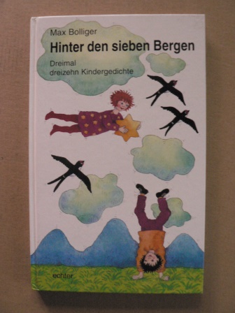 Bolliger, Max/Laimgruber, Monika (Illustr.)  Hinter den sieben Bergen - Dreimal dreizehn Kindergedichte 