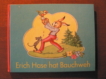 Medy Dona/Ingvelde Metta (Illustr.)  Erich Hase hat Bauchweh 