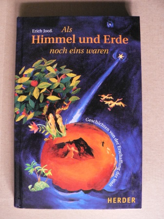 Jooss, Erich/Petrie, Ingrid (Illustr.)  Als Himmel und Erde noch eins waren - Geschichten von der Erschaffung der Welt 