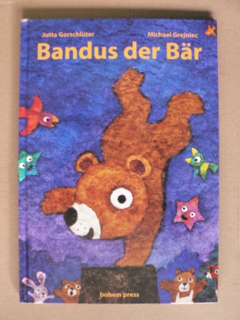 Gorschlüter, Jutta/Greijniec, Michael (Illustr.)  Bandus, der Bär 
