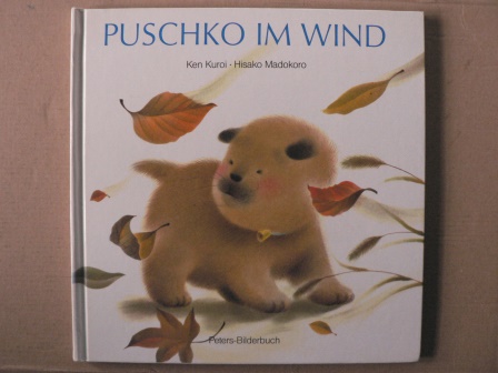 Madokoro, Hisako (Text)/Kuroi, Ken (Illustr.)/Prövestmann, Marie L.  Puschko im Wind 