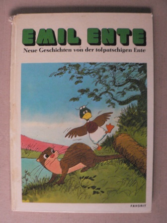 Bill & Audrey Titcombe/Michael Markus (Übersetz.)  Emil Ente. Neue Geschichten von der tolpatschigen Ente 