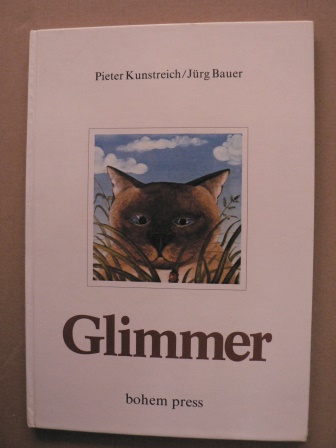 Jürg Bauer/Kunstreich, Pieter (Illustr.)  Glimmer. Eine Katzengeschichte 