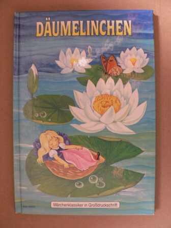 Hans Christian Andersen/Bianca Bauer-Stadler/Felicitas Kuhn (Illustr.)  Däumelinchen  - Ein Märchen von Hans Christian Andersen (Märchenklassiker in Großdruckschrift) 