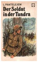 L. Pantelejew & H. Mau (Illustr.)  Der Soldat in der Tundra 