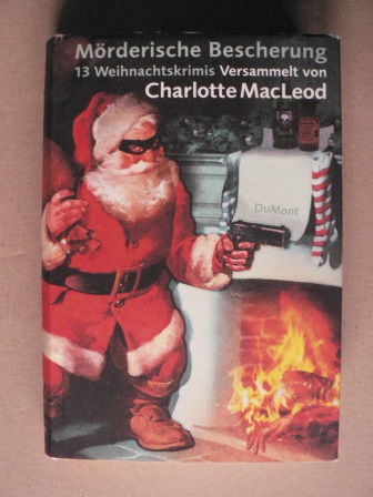 MacLeod, Charlotte  Mörderische Bescherung. 13 Weihnachtskrimis 