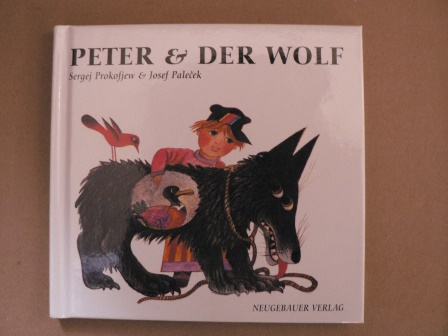 Prokofjew, Sergej/Palecek, Josef (Illustr.)  Peter und der Wolf 