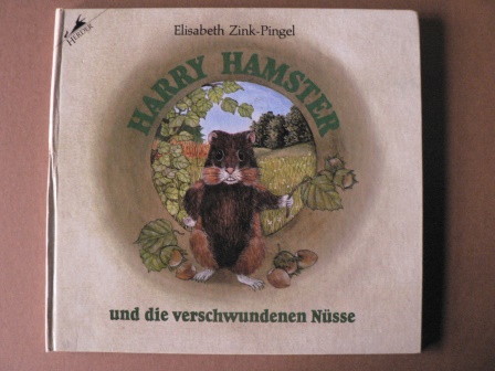 Zink-Pingel, Elisabeth  (Illustr.)/Klare, Margaret (Text)  Harry Hamster und die verschwundenen Nüsse 