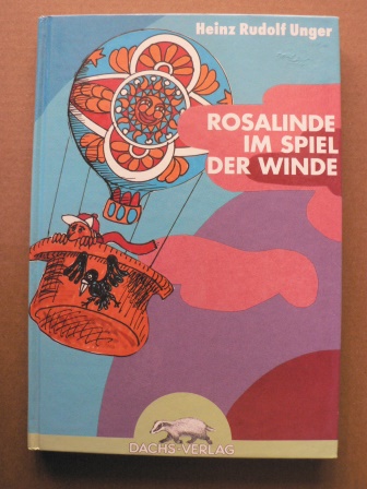 Unger, Heinz Rudolf  Rosalinde im Spiel der Winde. Ein Wolken-und-Wind-Buch 