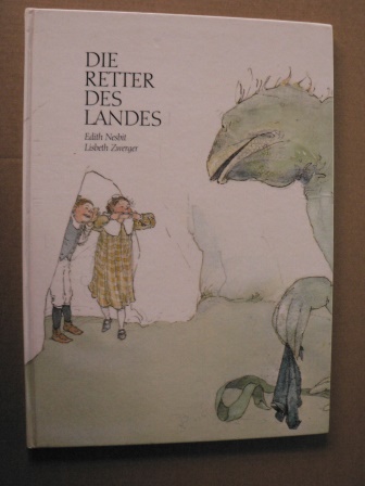 Zwerger, Lisbeth (Illustr.)/Nesbit, Edith  Die Retter des Landes 