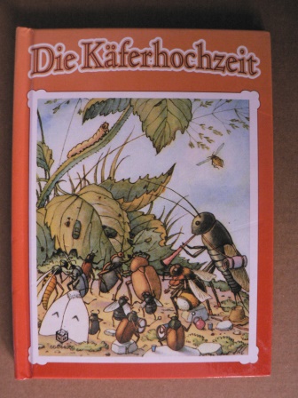 Herman Blömer (Illustr.)/Käte Beintker  Die Käferhochzeit 