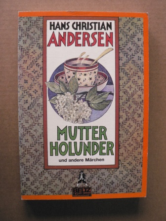 Andersen, Hans Christian/Friedrichson, Sabine (Illustr.)  Mutter Holunder und andere Märchen 