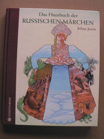 Julian Jusim (Illustr.)  Das Hausbuch der russischen Märchen 