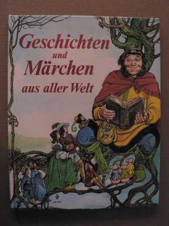 Elisabeth Woodhouse & Gerry Embleton (Illustr.)  Geschichten und Märchen aus aller Welt 