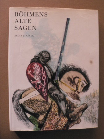 Alois Jirasek/Jiri Trnka (Illustr.)/Margarete Keil (Übersetz.)  Böhmens alte Sagen 
