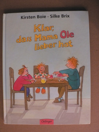 Boie, Kirsten/Brix-Henker, Silke (Illustr.)  Klar, dass Mama Anna /Ole lieber hat. Zwei Bilderbücher in einem Bilderbuch (Umkehrbuch) 