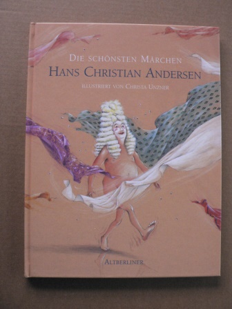 Andersen, Hans Christian/Unzner, Christa (Illustr.)  Die schönsten Märchen 