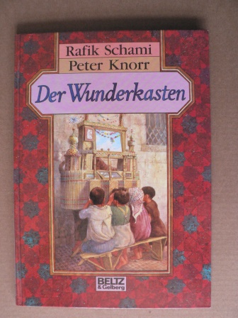 Schami, Rafik/Knorr, Peter  Der Wunderkasten 