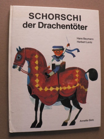 Hans Baumann/Herbert Lentz  Schorschi, der Drachentöter. Ein Abenteuer aus unseren Tagen 