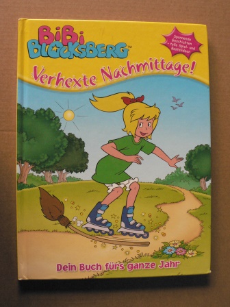   Bibi Blocksberg - Verhexte Nachmittage! Dein Buch fürs ganze Jahr. Spannende Geschichten + tolle Spiel- und Bastelideen 