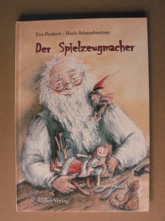 Peukert, Eva/Schausbreitner, Dorle (Illustr.)  Der Spielzeugmacher 