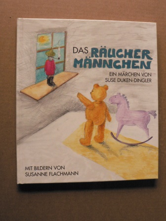 Suse Duken-Dingler/Susanne Flachmann (Illustr.)  Das Räucher-Männchen. Ein Märchen 