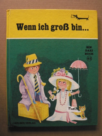 Ilse-Margret Vogel/Ursula Bahn (Übersetz.)  Wenn ich groß bin. Ein DAXI-Buch Nr. 42 