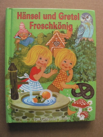 Gebrüder Grimm/Ilse Berger/Felicitas Kuhn (Illustr.)  Hänsel und Gretel/Froschkönig - Märchen von den Brüdern Grimm 