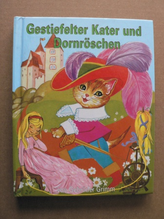 Gebrüder Grimm/Ilse Berger/Felicitas Kuhn (Illustr.)  Gestiefelte Kater/Dornröschen - Märchen von den Brüdern Grimm 
